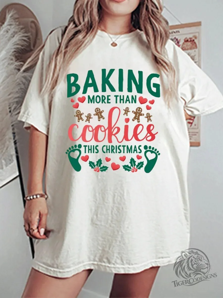 Christmas Pregnancy Announcement Baking More Than Cookies This Christmas T-Shirt